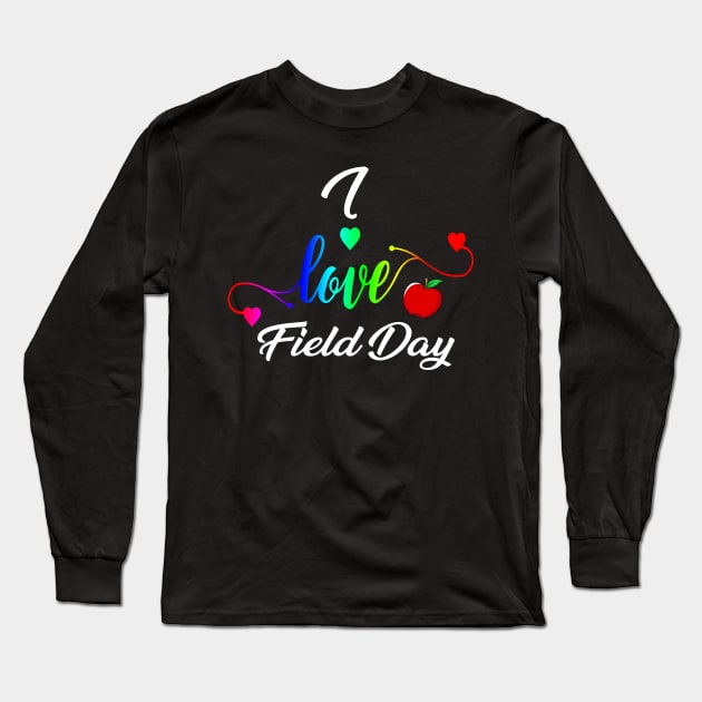 I love Field Day 2019 Tshirt for last day of school Long Sleeve T-Shirt by Kaileymahoney